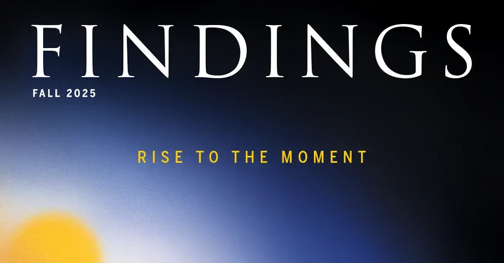 Findings Fall 2025 magazine cover with tagline 'Rise to the Moment' on a dark blue to black gradient background with golden sunrise in lower left corner